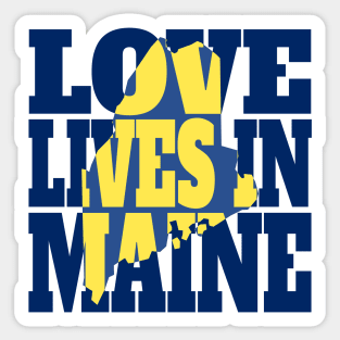 Love Lives in Maine Sticker